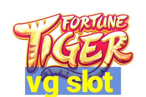 vg slot