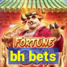 bh bets