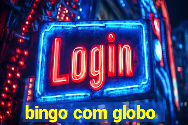 bingo com globo