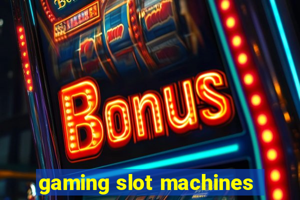 gaming slot machines