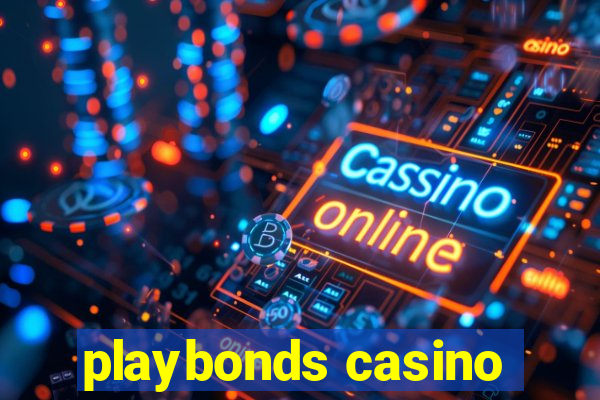 playbonds casino