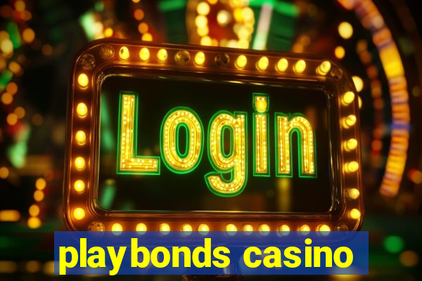 playbonds casino