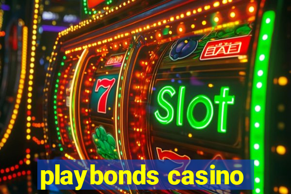 playbonds casino