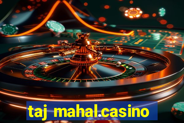 taj mahal.casino