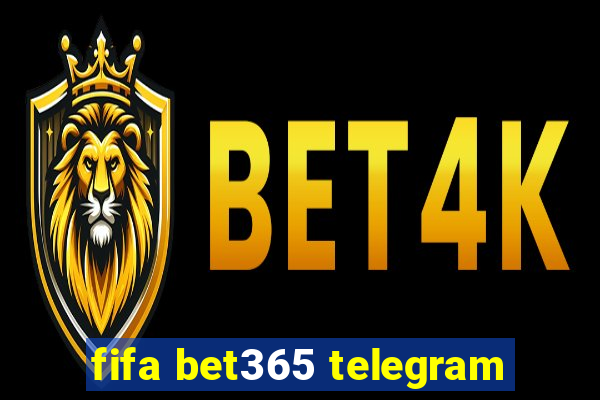 fifa bet365 telegram