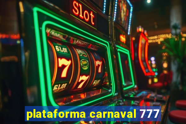 plataforma carnaval 777