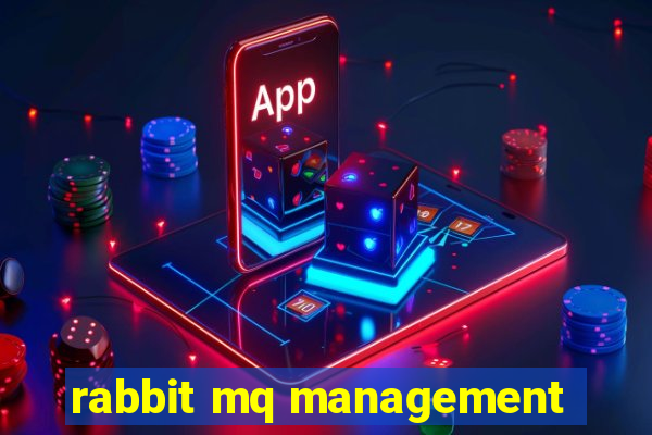 rabbit mq management