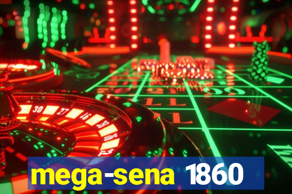 mega-sena 1860