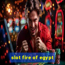 slot fire of egypt