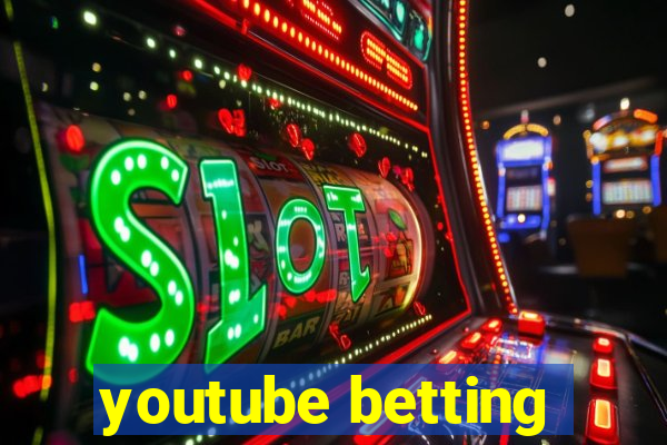 youtube betting