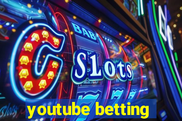 youtube betting