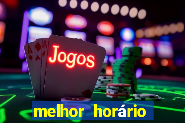 melhor horário para jogar cassino online