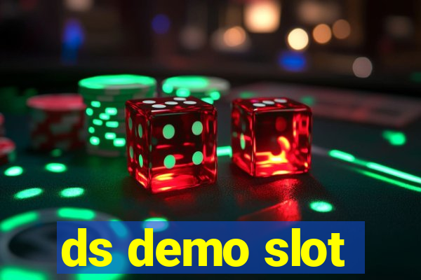 ds demo slot