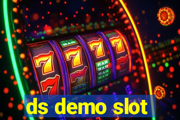 ds demo slot