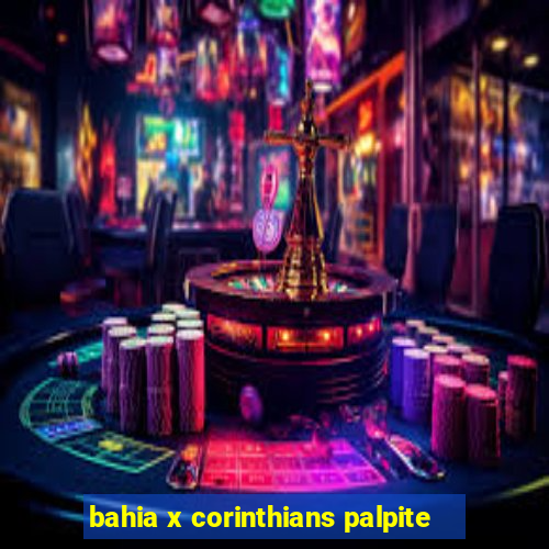 bahia x corinthians palpite