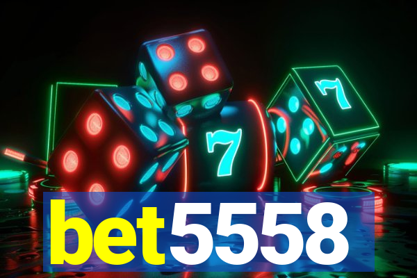 bet5558