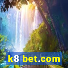 k8 bet.com