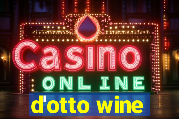 d'otto wine