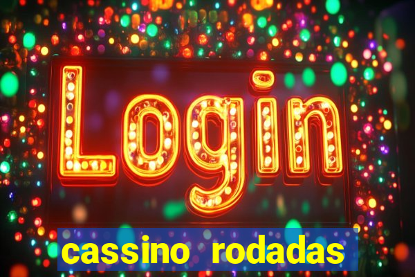 cassino rodadas grátis no cadastro