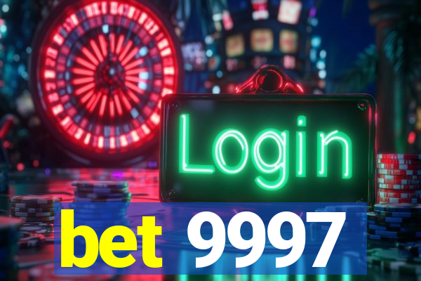 bet 9997