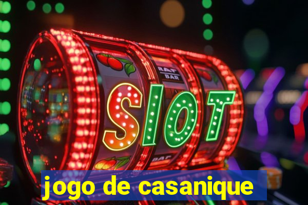 jogo de casanique