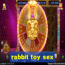 rabbit toy sex