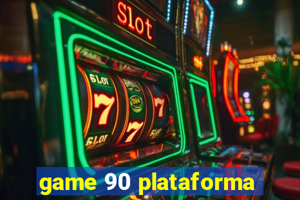 game 90 plataforma