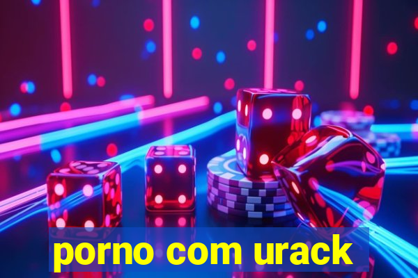 porno com urack