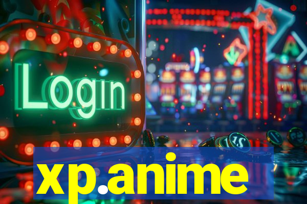 xp.anime