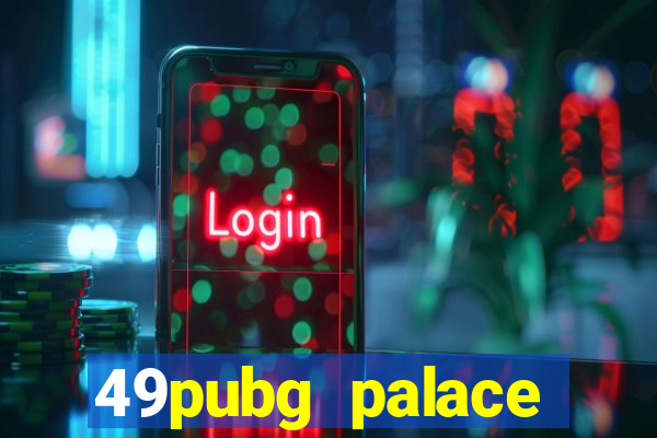 49pubg palace sports slots