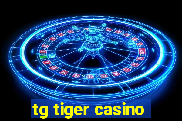 tg tiger casino