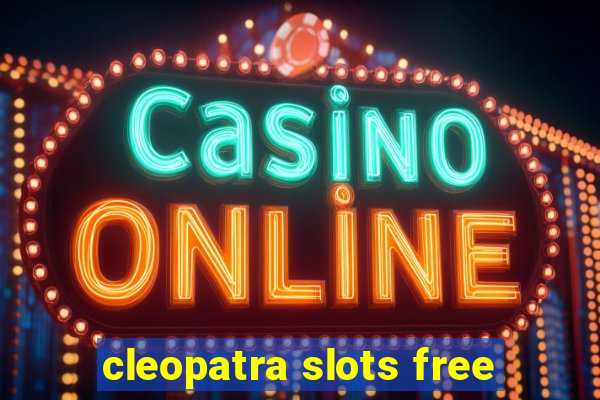 cleopatra slots free