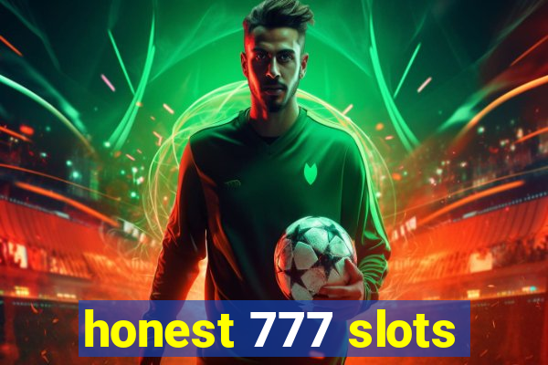 honest 777 slots