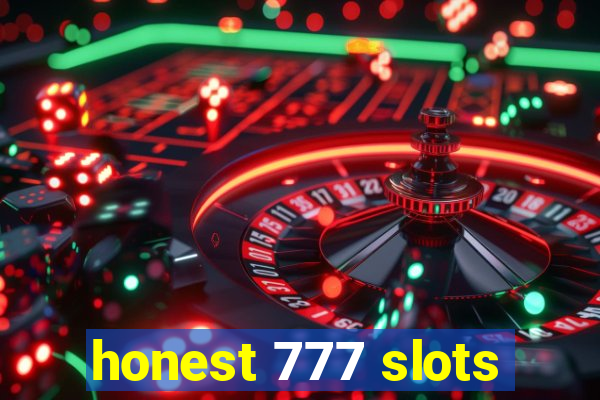 honest 777 slots