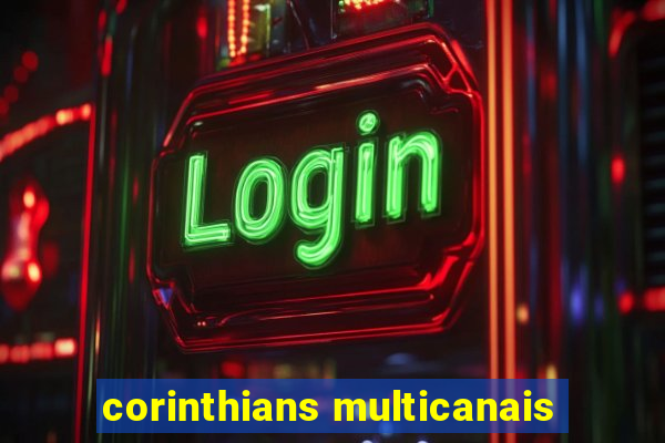 corinthians multicanais