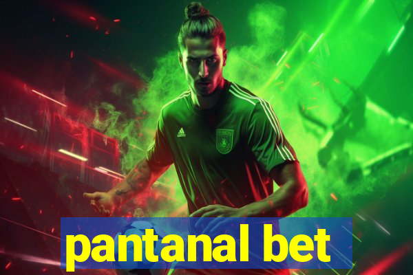 pantanal bet