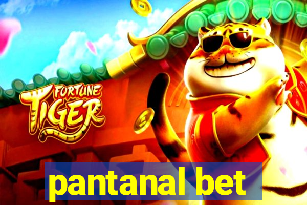 pantanal bet