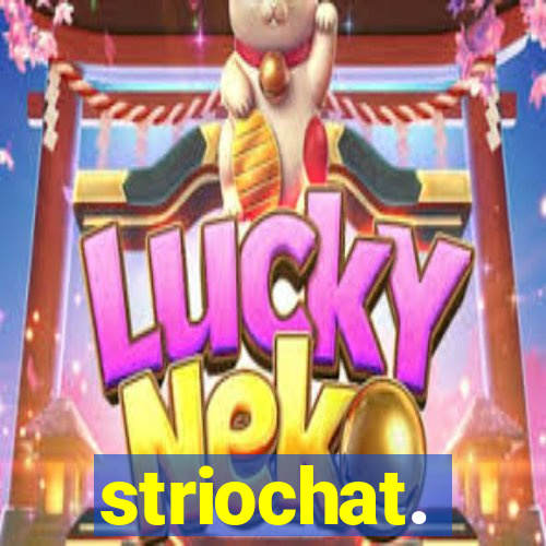 striochat.