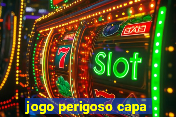 jogo perigoso capa