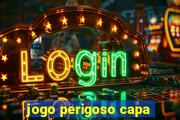 jogo perigoso capa