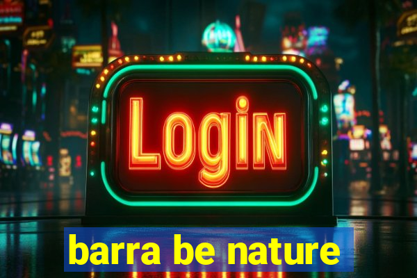 barra be nature