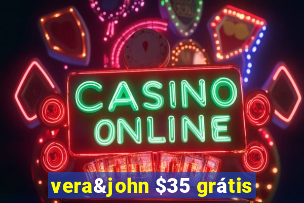 vera&john $35 grátis