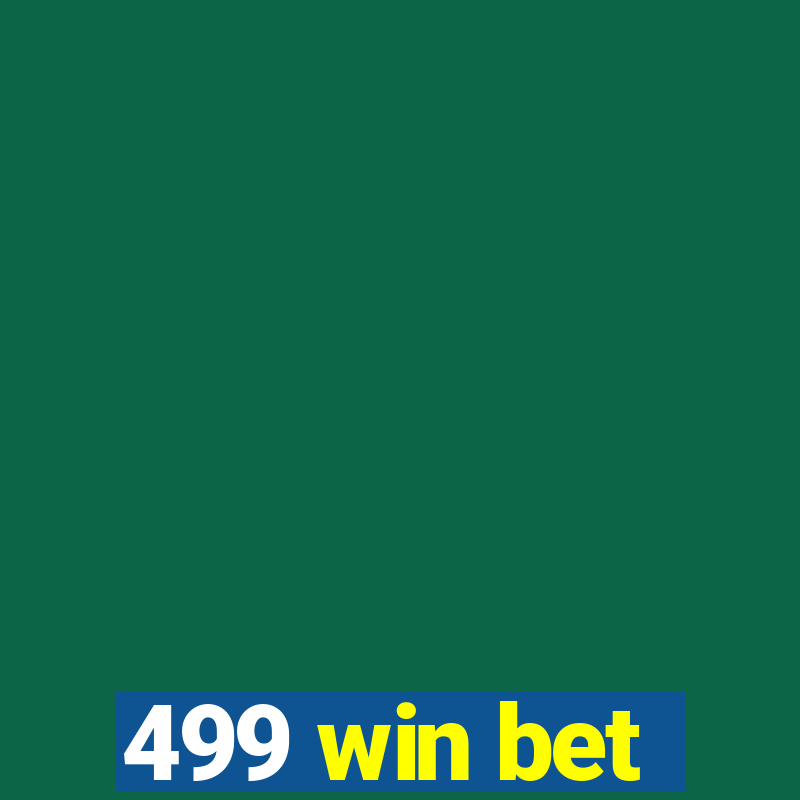 499 win bet