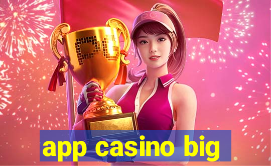 app casino big