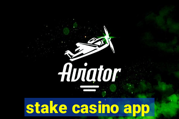 stake casino app