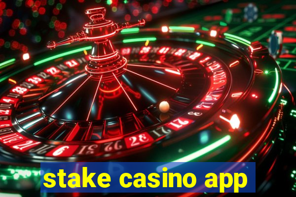 stake casino app