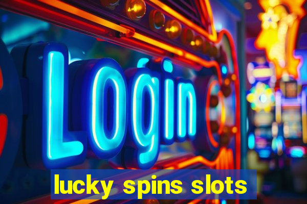 lucky spins slots