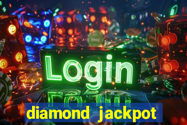 diamond jackpot mega slots