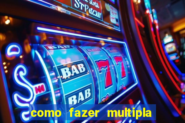 como fazer multipla na bet