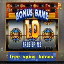 free spins bonus no deposit casino